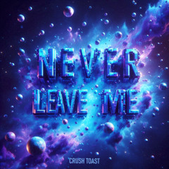Never Leave Me