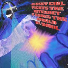 Jersey Girl Fights The Internet & Saves The World w/ Sahil - Ep 1