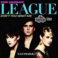 The Human League - Don't You Want Me (The Jo Manji Edit) djjomanji.com