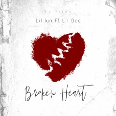 Broken Heart Ft Lil Dee