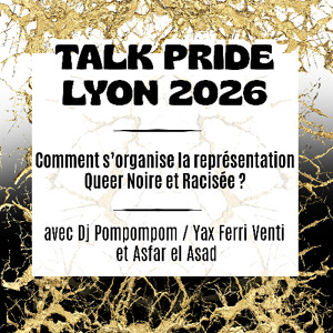 Talk pride au Café Rosa : Comment s'organise la représentation Queer noire et racisée ?