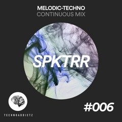 Melodic Techno Mix by SPKTRR (TEKNOLODIC) #006