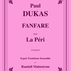 Dukas - Fanfare from La Peri for Trombone Ensemble