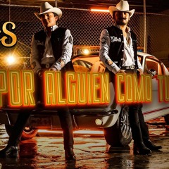 Los Dos Carnales - Por Alguien Como Tú (Audio Oficial) 2021