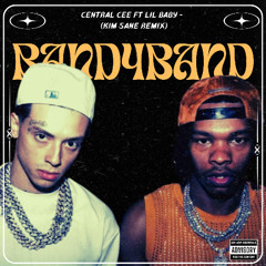 [Free DL] Central Cee ft. Lil Baby - BAND4BAND (Kim Sane Remix)