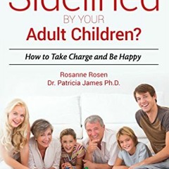 [READ] PDF EBOOK EPUB KINDLE Sidelined By your Adult Children?: How to Take Charge and Be Happy by
