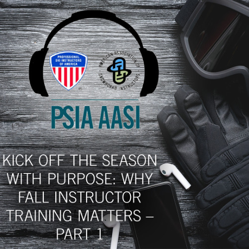 Kick Off the Season with Purpose: Why Fall Instructor Training Matters - PART 1