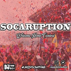 Socaruption vol 9: Welcome Home Carnival