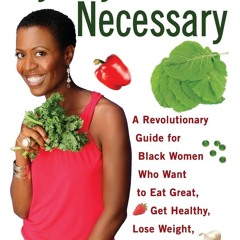 (⚡READ⚡) By Any Greens Necessary: A Revolutionary Guide for Black Women Who Want