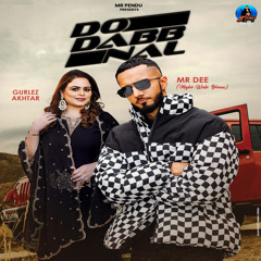 Do Dabb Nal (feat. Gurlez Akhtar)