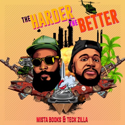 Mista Books & Teck Zilla - The Harder The Better