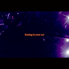 Kissing In Your Car - RJSPARTY
