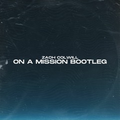 Katie B - On A Mission (Zach Colwill Bootleg)(FREE DL)