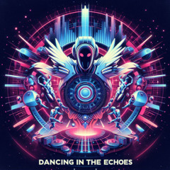 Dancing in the Echoes