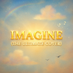 Imagine (The Ultimate Cover)