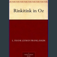 PDF/READ ❤ Rinkitink in Oz (Oz Series Book 10) Read online