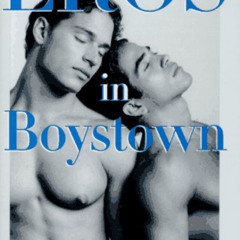 free PDF 💞 Eros In Boystown: Contemporary Gay Poems About Sex by  Michael Lassell PD