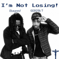 I’m Not Losing! (Feat. Shayyn!)