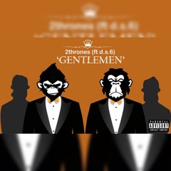 Gentlemen ft D.s.6
