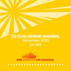 Dj Guilherme Amaral - December 2023 DJ SET Deep House