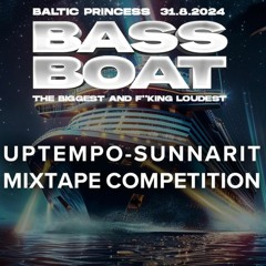 BASSBOAT - UPTEMPO - SUNNARIT - MIXTAPE COMPETITION