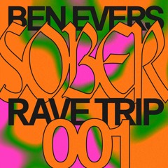 Ben Evers - Sober Rave Trip - 001