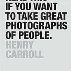 [Access] [PDF EBOOK EPUB KINDLE] Read This If You Want to Take Great Photographs of People: (Learn t