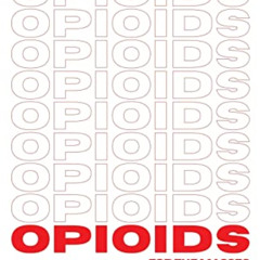 [VIEW] PDF 💘 Opioids for the Masses: Big Pharma's War on Middle America And the Whit