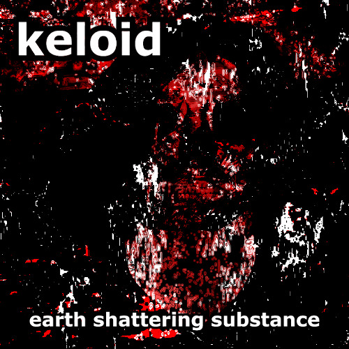 Earth Shattering Substance