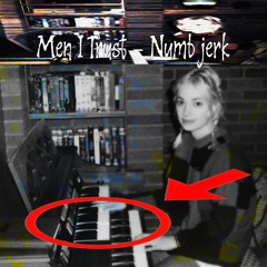 Men I Trust - Numb jerk non en vrai jsp gros en plus ça date
