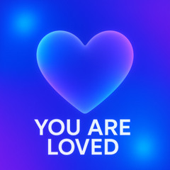 You Are Loved