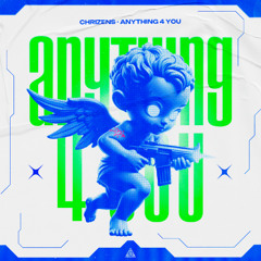 Chrizens - Anything 4 U