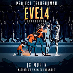 [Download] PDF 📪 Eve 14: The Complete Project Transhuman Collection, Books 1-6 by  J