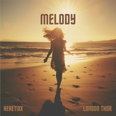 Heretixx, London Thor - Melody (Slowed)