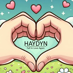 HAYDYN - Fall In Love Again