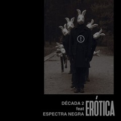 EROTICA feat Espectra Negra