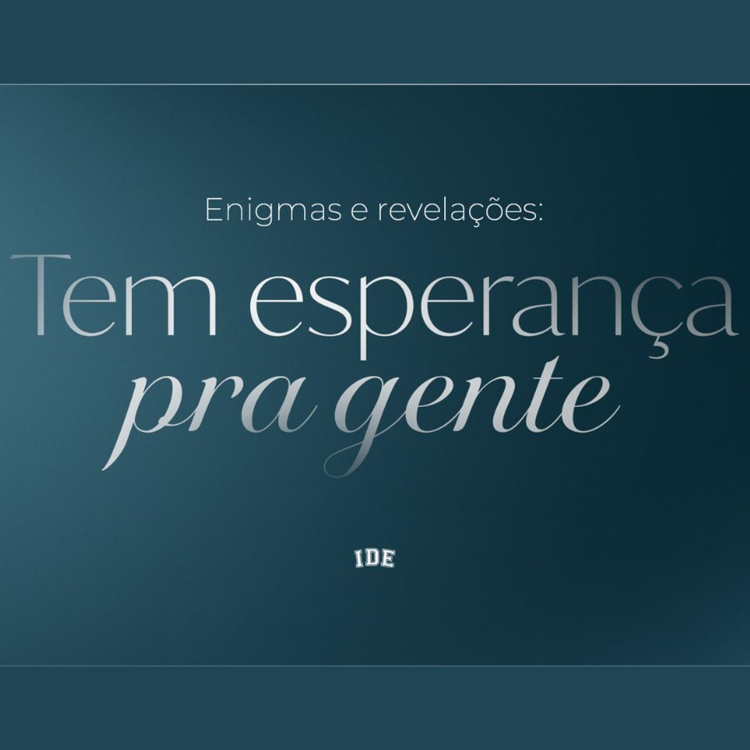 Enigmas e Revelações (Tem esperança pra gente) - Thiago Manzoni