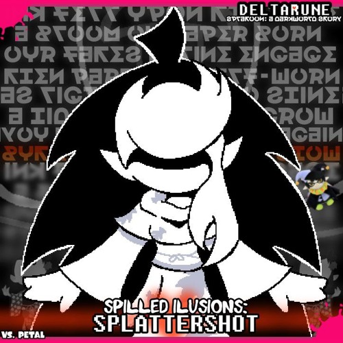 Deltarune [Fan-Track] - Spilled Ilusions: Splattershot