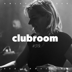 Club Room 319 with Anja Schneider