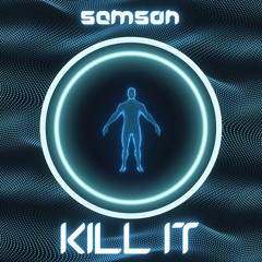 KILL IT