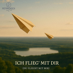 M3T4M3N5CH - Ich flieg' mit dir (Du fliegst mit mir)