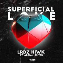 Superficial Love (VIP Mix) [feat. Adrian Oliver]