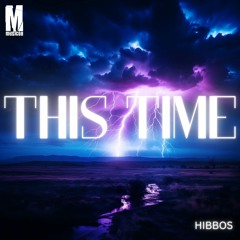 Hibbos - This Time (Original Mix)