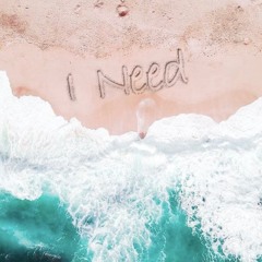 I Need - (Original Mix)