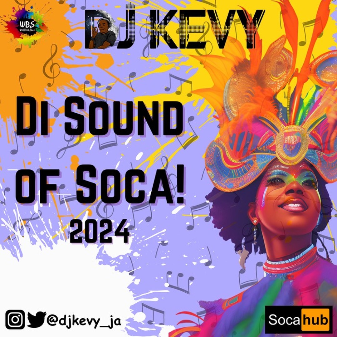 Stream DI SOUND OF SOCA 2024 by Soca Hub JA | Listen online for free on ...