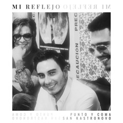 Mi Reflejo Feat. San Kastronovo