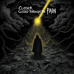 Closer Through the Pain