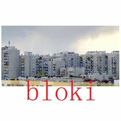 Bloki ;)