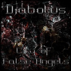 Diabolus - City Of False Angels [FREE DOWNLOAD]