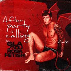 RAW - AFTER PARTY IS CALLING TO GLAMOUROSA IN FETISH' 24 SETMIX #AfterPartyHard